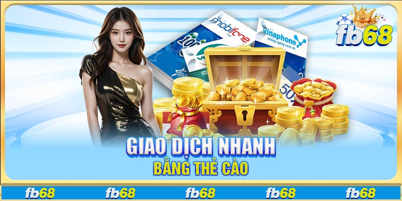 Giao dịch nhanh bằng thẻ cào